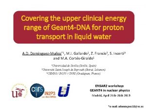 Covering the upper clinical energy range of Geant