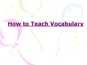 How to Teach Vocabulary Teaching Tips Step One