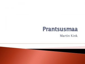 Prantsusmaa Martin Kink Prantsuse Vabariik on LneEuroopa riik