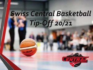 Swiss Central Basketball TipOff 2021 Themen Begrssung Vorstellung