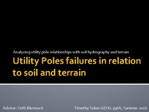 Analyzing utility pole relationships with soil hydrography and