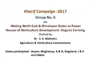 Kharif Campaign 2017 Group No 6 on Making