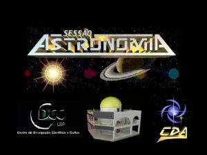 CDA Centro de Divulgao da Astronomia http www