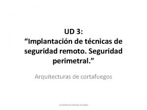 UD 3 Implantacin de tcnicas de seguridad remoto