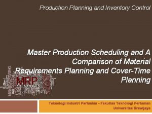 Production Planning and Inventory Control Master Production Scheduling