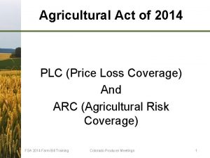 Agricultural Act of 2014 PLC Price Loss Coverage