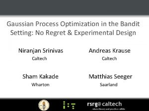 Gaussian Process Optimization in the Bandit Setting No