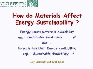 How do Materials Affect Energy Sustainability Energy Limits