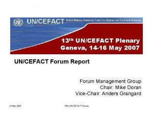 13 th UNCEFACT Plenary Geneva 14 16 May