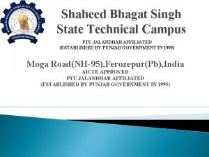 Shaheed Bhagat Singh State Technical Campus PTU JALANDHAR