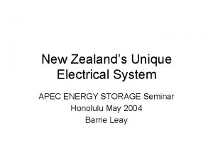 New Zealands Unique Electrical System APEC ENERGY STORAGE