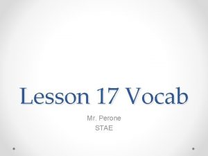 Lesson 17 Vocab Mr Perone STAE Abstemious Sparing