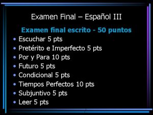 Examen Final Espaol III Examen final escrito 50
