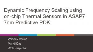 Dynamic Frequency Scaling using onchip Thermal Sensors in