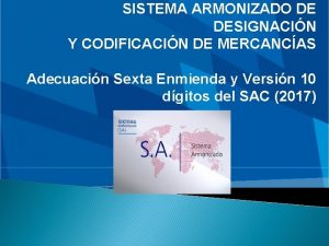 SISTEMA ARMONIZADO DE DESIGNACIN Y CODIFICACIN DE MERCANCAS