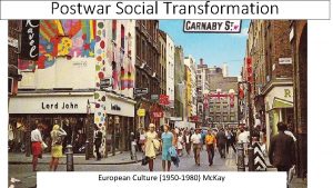 Postwar Social Transformation European Culture 1950 1980 Mc