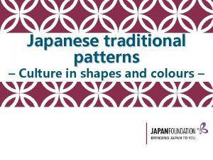 Japanese traditional patterns Culture in shapes and colours