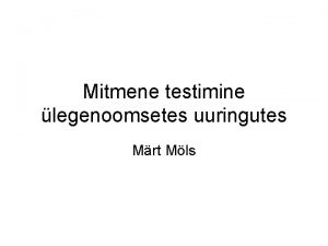 Mitmene testimine legenoomsetes uuringutes Mrt Mls Mitmese testimise