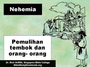 Nehemia Pemulihan tembok dan orang orang Dr Rick