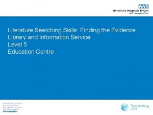 Literature Searching Skills Finding the Evidence Library and