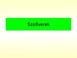 Szoftverek szoftver software A szmtgp hardver elemeinek mkdtetst