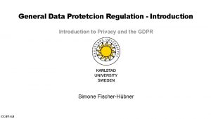 General Data Protetcion Regulation Introduction to Privacy and