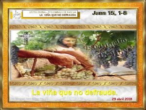 LECTIO DIVINA 5 DOMINGO DE PASCUA LA VIA