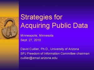 Strategies for Acquiring Public Data Minneapolis Minnesota Sept