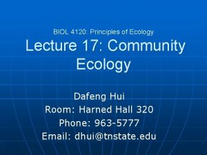 BIOL 4120 Principles of Ecology Lecture 17 Community