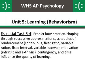 WHS AP Psychology Unit 5 Learning Behaviorism Essential