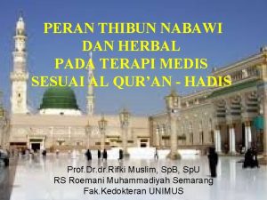 PERAN THIBUN NABAWI DAN HERBAL PADA TERAPI MEDIS