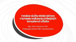 Inovcia vuby etickej vchovy v kontexte zvyovania profesijnch