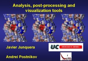 Analysis postprocessing and visualization tools Javier Junquera Andrei