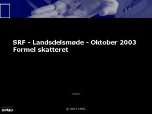 SRF Landsdelsmde Oktober 2003 Formel skatteret Name 2003