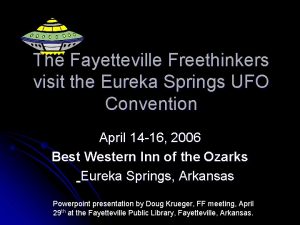 The Fayetteville Freethinkers visit the Eureka Springs UFO