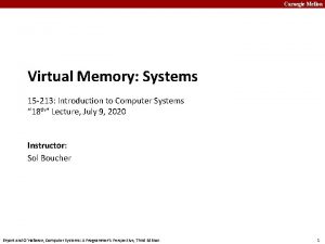 Carnegie Mellon Virtual Memory Systems 15 213 Introduction
