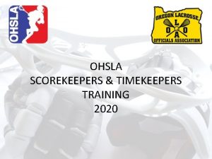 OHSLA SCOREKEEPERS TIMEKEEPERS TRAINING 2020 Course Instructor Tom