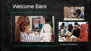 Welcome Back Freetown Elementary Your child should and