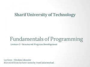 Sharif University of Technology Fundamentals of Programming Lecture