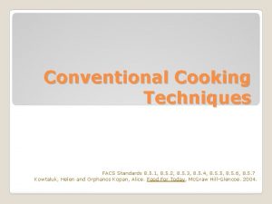 Conventional Cooking Techniques FACS Standards 8 5 1