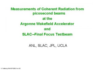 Measurements of Coherent Radiation from picosecond beams at