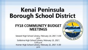 Kenai Peninsula Borough School District FY 18 COMMUNITY