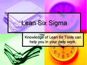 Lean Six Sigma Knowledge of Lean 6 Tools