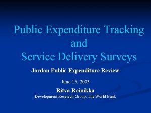 Public Expenditure Tracking and Service Delivery Surveys Jordan