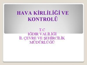 HAVA KRLL VE KONTROL T C IDIR VALL