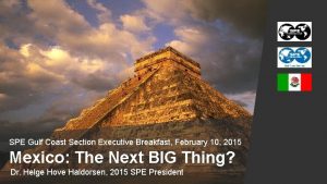 SPE Gulf Coast Section Executive Breakfast February 10