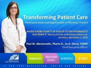 Transforming Patient Care Paramount Issues and Opportunities in
