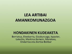 LEA ARTIBAI AMANKOMUNAZGOA HONDAKINEN KUDEAKETA Berriatua Etxebarria Gizaburuaga