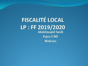 FISCALIT LOCAL LP FF 20192020 Abdelmajid Saidi FsjesUMI