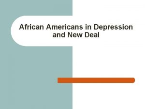 African Americans in Depression and New Deal Extra